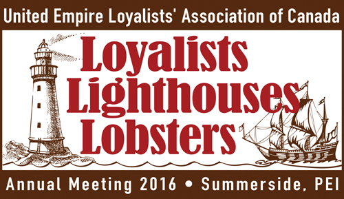 Loyalists, Lighthouses, Lobsters - 2016 UELAC AGM and Conference